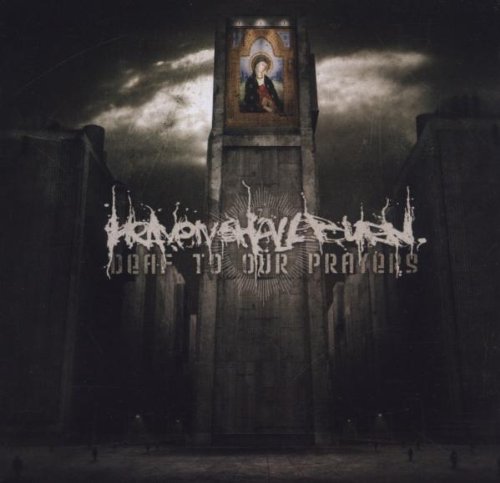 Heaven Shall Burn - Deaf to Our Prayers