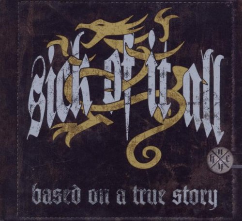 Sick Of It All - Based on a True Story-Ltd.