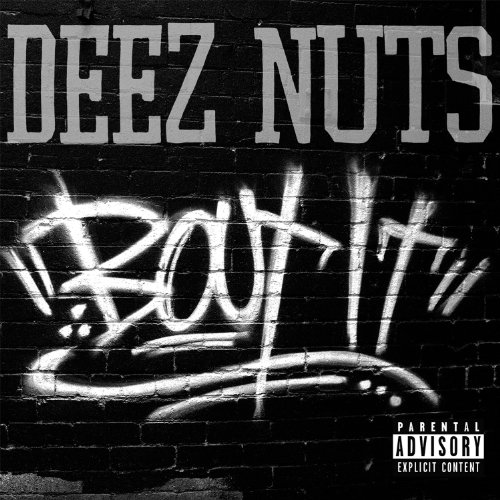 Deez Nuts - Bout It (Limited Edition)