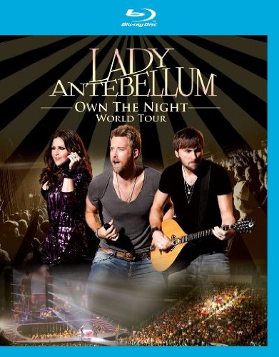  - Lady Antebellum - Own The Night - World Tour [Blu-ray]