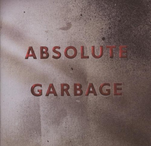 Garbage - Absolute garbage