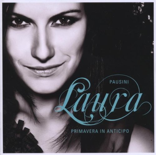 Pausini , Laura - Primavera in Anticipo