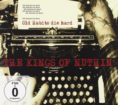 the Kings of Nuthin' - Old Habits die Hard (Ltd)