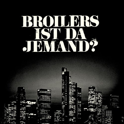 Broilers - Ist Da Jemand?