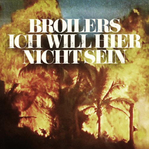 Broilers - Ich Will Hier Nicht Sein (limitierte 7'' Vinyl)