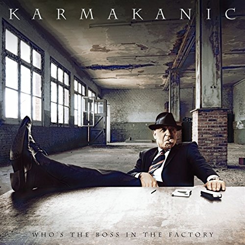 Karmakanic - Who'S the Boss in the Factory