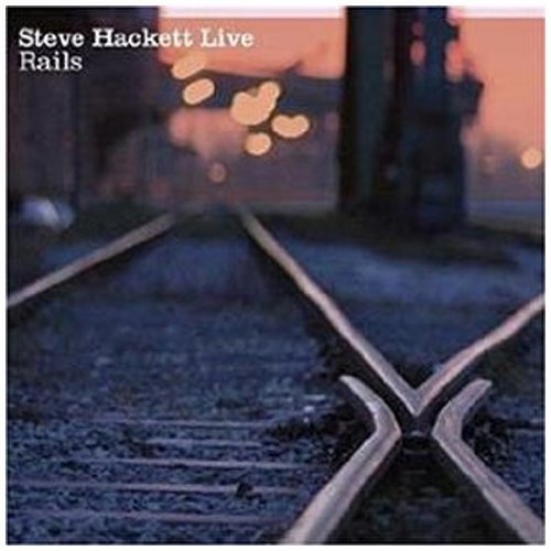 Steve Hackett - Live Rails