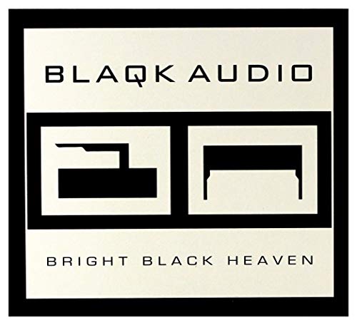 Blaqk Audio - Bright Black Heaven (Limited Edition)