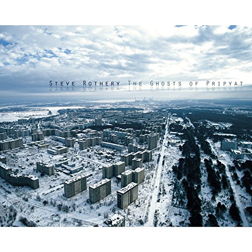 Steve Rothery - The Ghosts of Pripyat (Digipak)