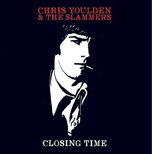 Youlden , Chris & The Slammers - Closing Time