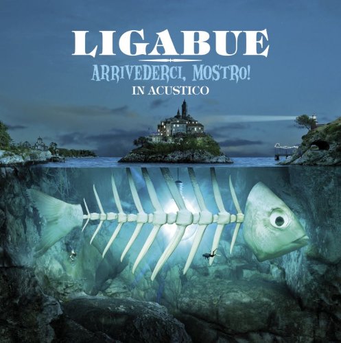 Ligabue - Arrivederci Mostro Acoustic