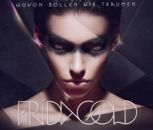 Frida Gold - Wovon Sollen Wir Träumen