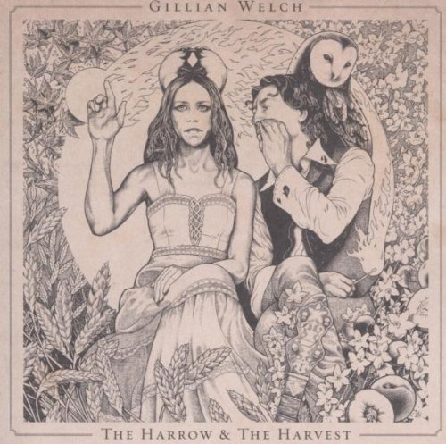 Gillian Welch - Harrow & the Harvest,the