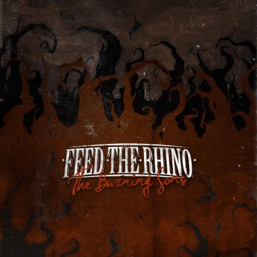 Feed The Rhino - The Burning Sons