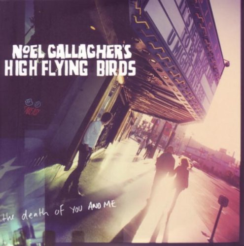 Noel'S High Flying Birds Gallagher - The Death of You and Me