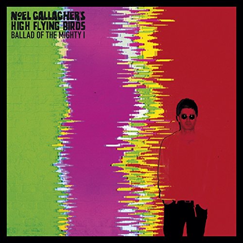 Noel High Flying Birds Gallagher'S - Ballad of the Mighty I [Vinyl Single]