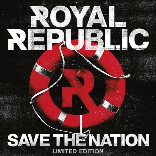 Royal Republic - Save The Nation (Limited Edition)