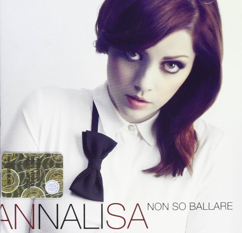 Annalisa - Non So Ballare