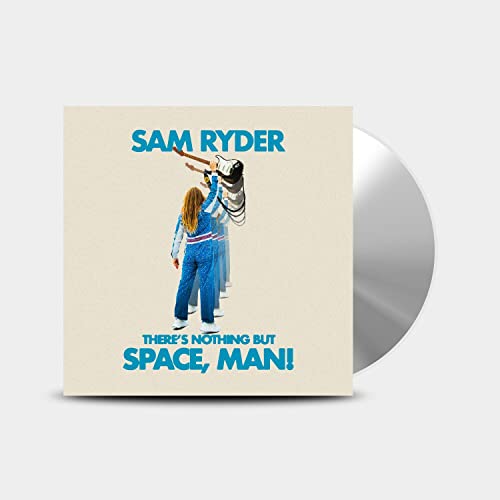 Ryder , Sam - There's Nothing But Space, Man!