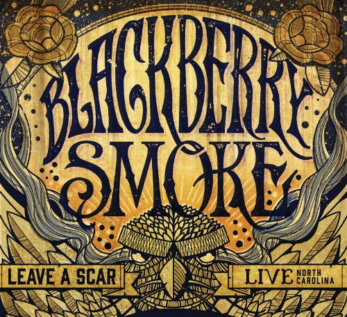 Blackberry Smoke - Leave A Scar - Live In North Carolina