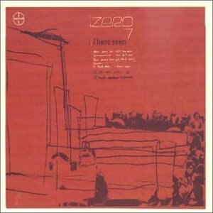 Zero 7 - I Have Seen (Maxi)