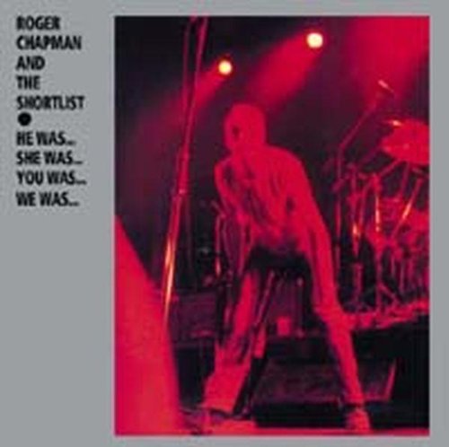 Roger & the Shortlist Chapman - He Was...She Was...You Was...