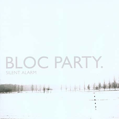 Bloc Party - Silent Alarm