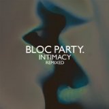 Bloc Party - Intimacy (Limited Bonus Tracks Edition)