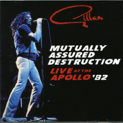 Gillan - Mutually Assured Destruction: Live At The Apollo '82