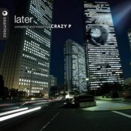 Sampler - Later (compiled and mixed by Crazy P)