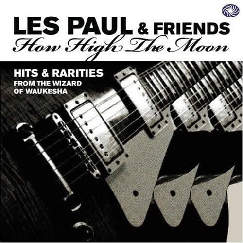 Paul , Les & Friends - How High the Moon