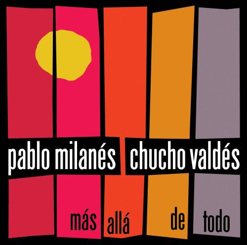 Milanes , Pablo & Valdes , Chucho - Mas Alla de Todo