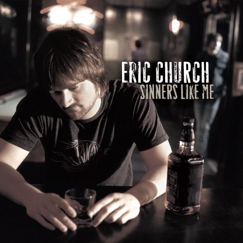 Eric Church - Sinners Like Me