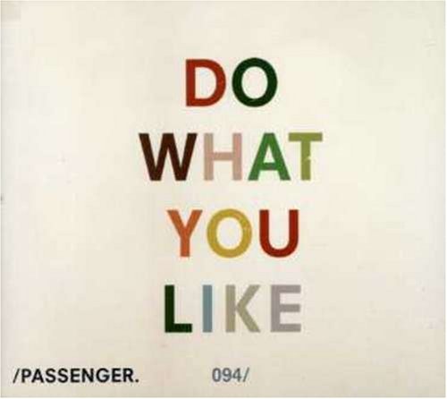 Passenger - Do What You Like