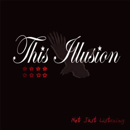 This Illusion - Not Just Listening (Maxi)