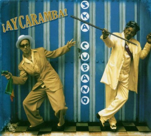 Ska Cubano - Ay Caramba