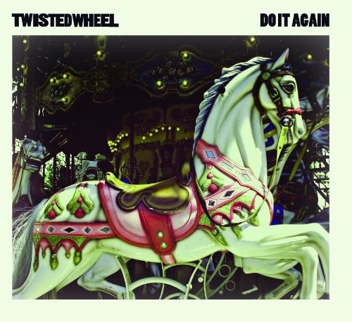 Twisted Wheel - Do It Again