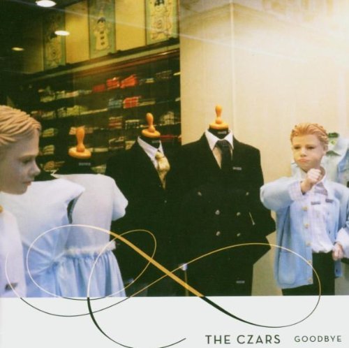 Czars , The - Goodbye