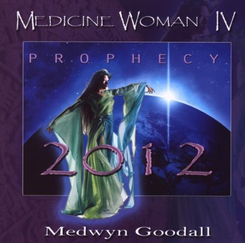 Medwyn Goodall - Medicine Woman Vol.4-Prophecy 2012