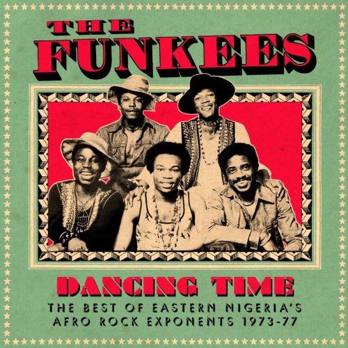 the Funkees - Dancing Time,the Best of Eastern Nigeria'S Afro Ro