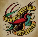 City And Colour - Little Hell