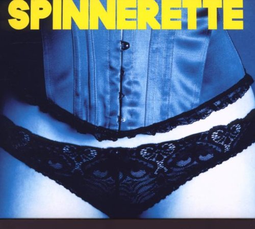 Spinnerette - Spinnerette