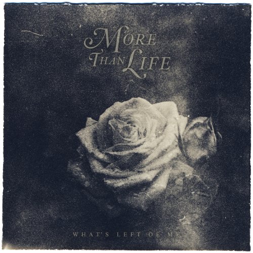 More Than Life - Whats Left of Me