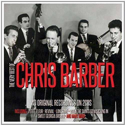 Barber , Chris - The Very Best of (40 Original Recordings on 2 CDs)