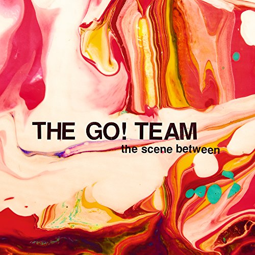 The Go!Team - The Scene Between