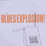 the Jon Spencer Blues Explosion - Year One & Reverse Willie Horton (Remastered & Exp