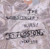 the Jon Spencer Blues Explosion - Extra Width & Mo' Width (Remastered & Expanded)