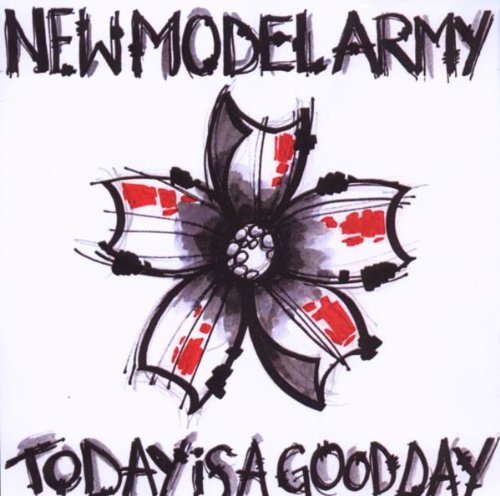 New Model Army - Today Is a Good Day