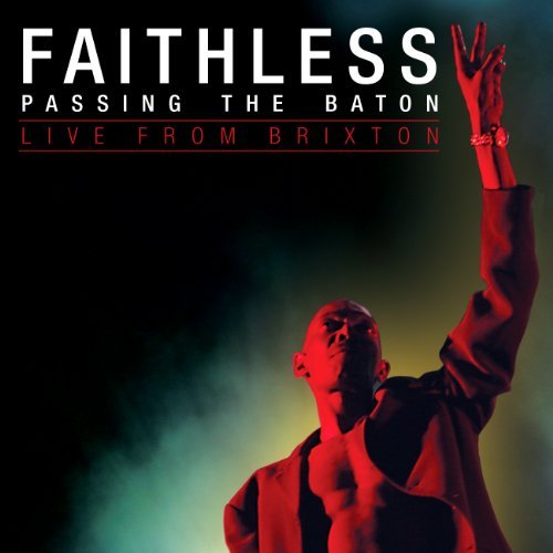 Faithless - Passing The Baton - Live From Brixton (CD+DVD)