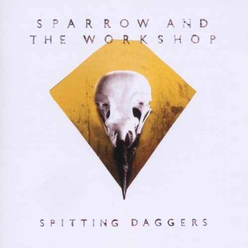 Sparrow and the Workshop - Spitting Daggers